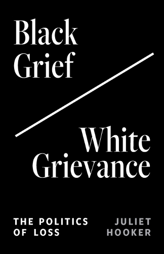 Black Grief/White Grievance