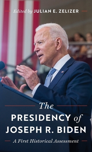 The Presidency of Joseph R. Biden