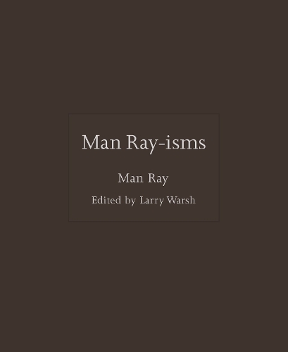 Man Ray-isms