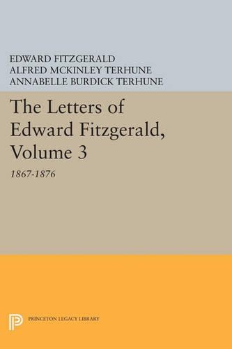 The Letters of Edward Fitzgerald, Volume 3