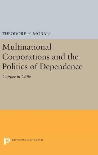 Multinational Corporations and the Politics of Dependence