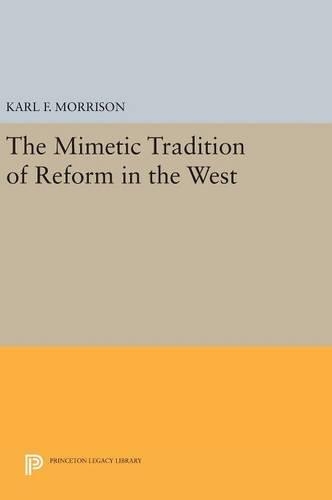 The Mimetic Tradition of Reform in the West