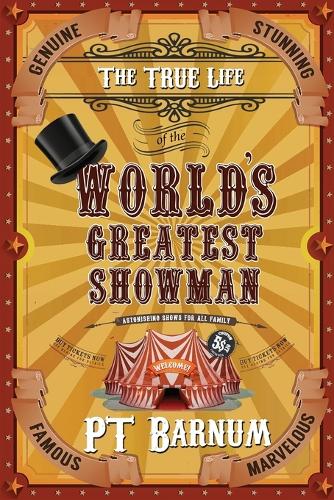 The True Life of the World's Greatest Showman