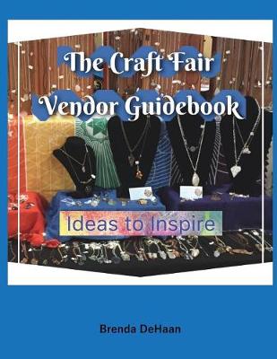 The Craft Fair Vendor Guidebook