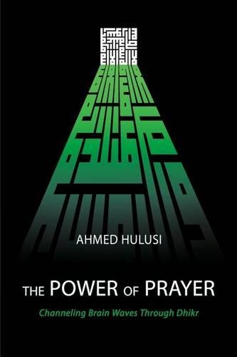 The Power of Prayer (Channeling Brain Waves Through Dhikr)