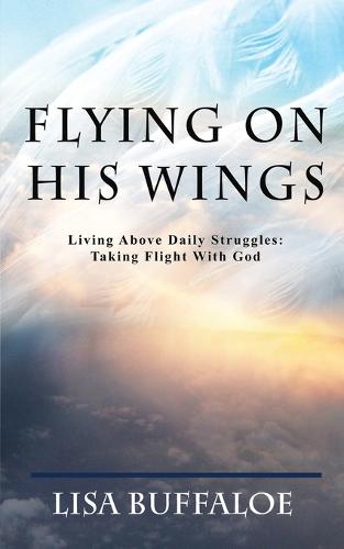 Flying on His Wings