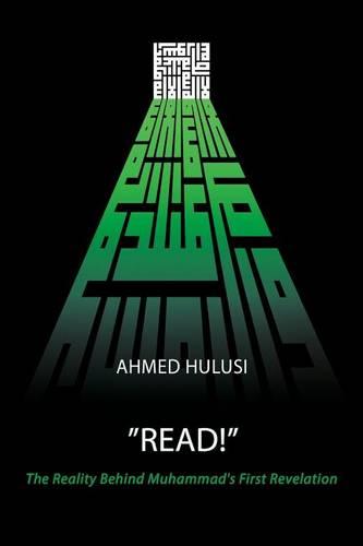"READ!" (The Reality Behind Muhammad's First Revelation)