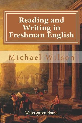 Reading and Writing in Freshman English