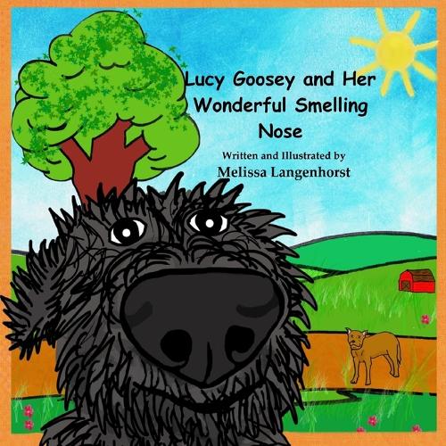 Lucy Goosey and Her Wonderful Smelling Nose