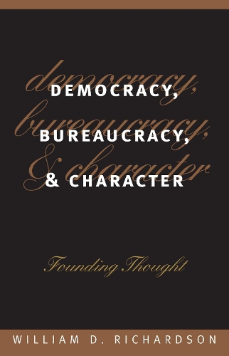 Democracy, Bureaucracy and Character
