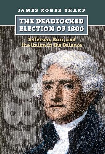 The  Deadlocked Election of 1800