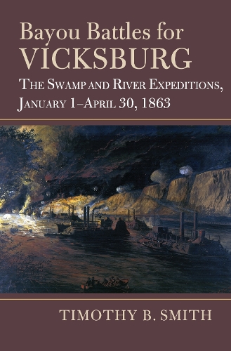 Bayou Battles for Vicksburg