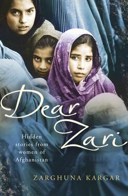 Dear Zari Hidden Stories from Women of Afghanistan