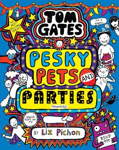 Tom Gates 24: Pesky Pets and Parties (Book 24) by Liz Pichon