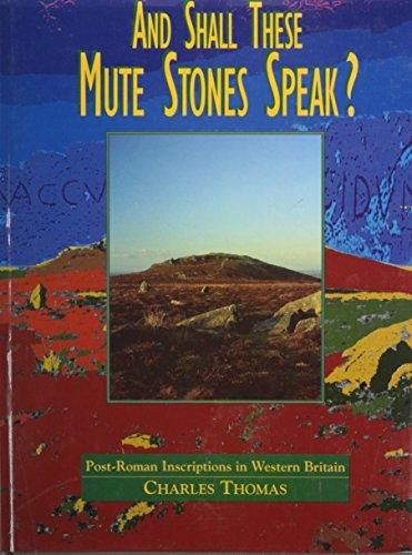 And Shall These Mute Stones Speak?