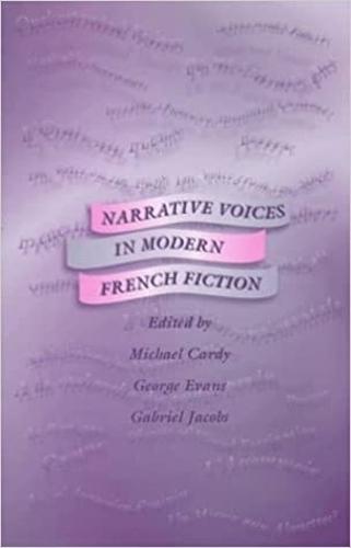 Narrative Voices in Modern French Fiction