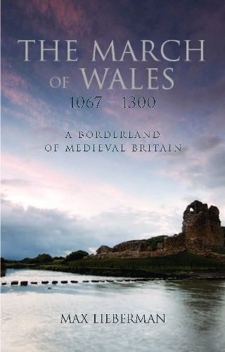 The March of Wales, 1067-1300