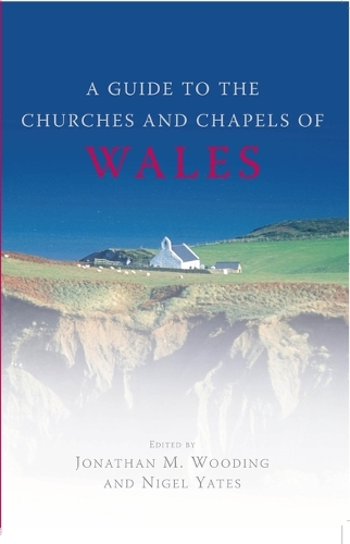 Guide to the Churches and Chapels of Wales