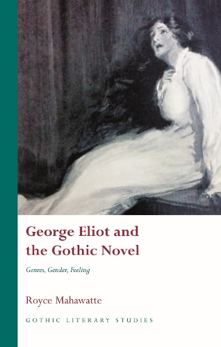 George Eliot and the Gothic Novel