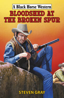 Bloodshed at the Broken Spur
