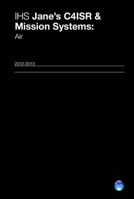 Jane's C4ISR & Mission Systems: Air 2012-2013 2012-2013