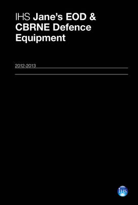 Jane's EOD & CBRNE Defence Equipment 2012-2013 2012-2013