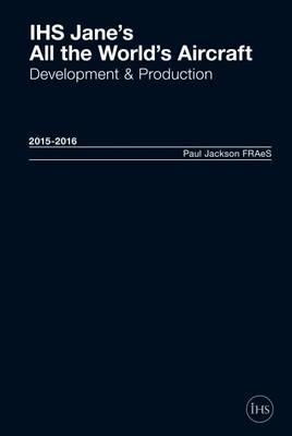 Jane's All the World's Aircraft: Development & Production 2015-2016 2015-2016