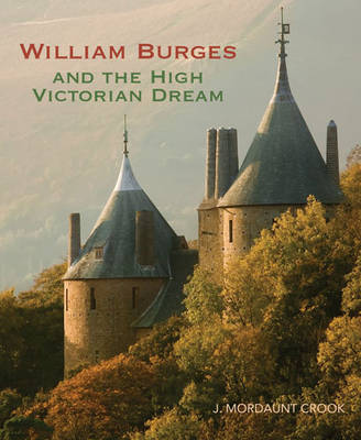William Burges and the High Victorian Dr