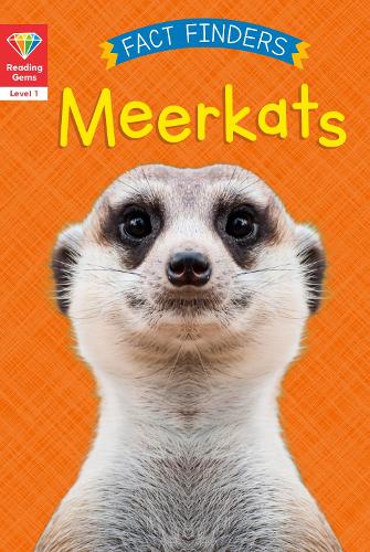 Reading Gems Fact Finders: Meerkats (Level 1)