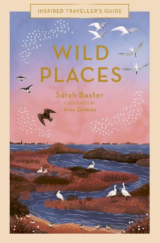 Wild Places Volume 6 by Sarah Baxter