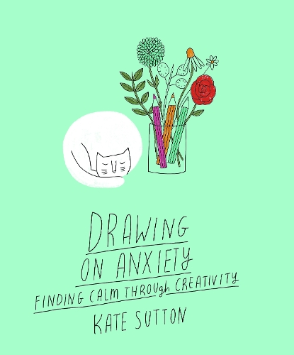 Drawing On Anxiety Volume 2
