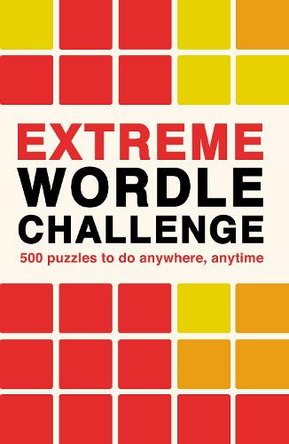 Extreme Wordle Challenge Volume 2