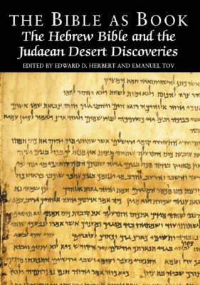 The Bible as Book: Hebrew Bible and the Judaean Desert Discoveries v. 4