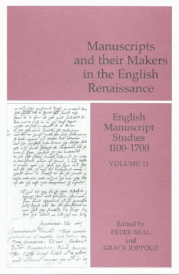 English Manuscript Studies, 1100-1700: Manuscripts and Their Makers in the English Renaissance v. 11