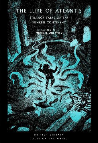 The Lure of Atlantis by Michael Wheatley
