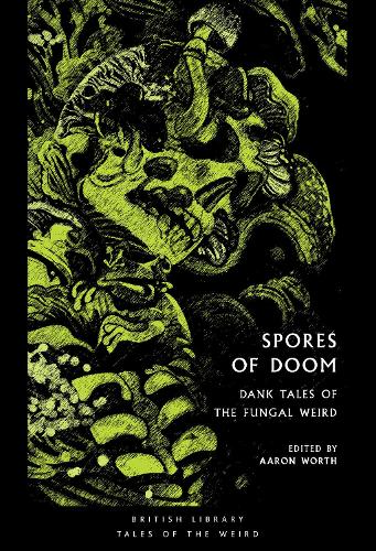Spores of Doom by Aaron Worth