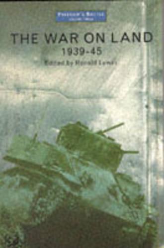 Freedom's Battle: The War on Land, 1939-45 v. 3