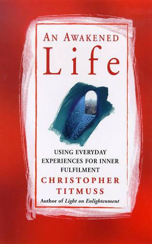 An Awakened Life