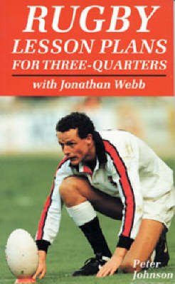 Rugby Lesson Plans for Three-quarters with Jonathan Webb