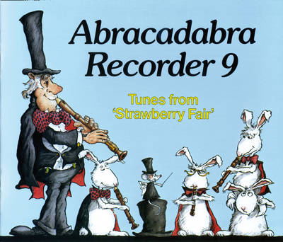 Abracadabra Recorder: Abracadabra Recorder 9 (Pupil's Book) Pupil's Book Bk. 9