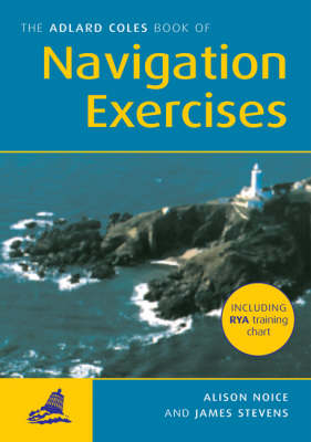 Adlard Coles: Navigation Exercises