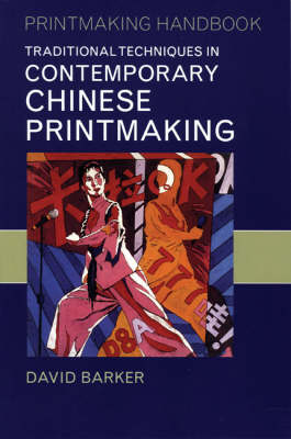 Traditional Techniques in Contemporary Chinese Printmaking