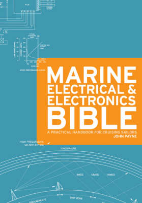 The Marine Electrical and Electronics Bible