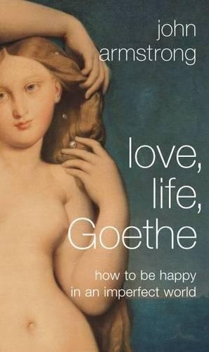 Love, Life, Goethe