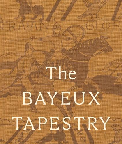 The Bayeux Tapestry: Collector’s Edition