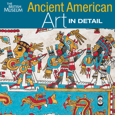Ancient American Art in Detail