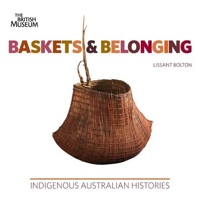 Baskets and Belonging: Indigenous Australian Histories