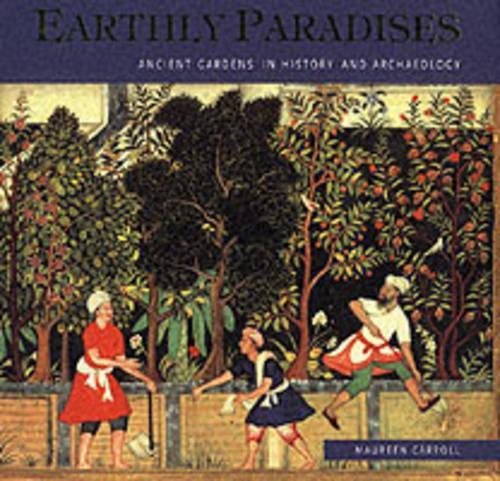 Earthly Paradises: Ancient Gardens