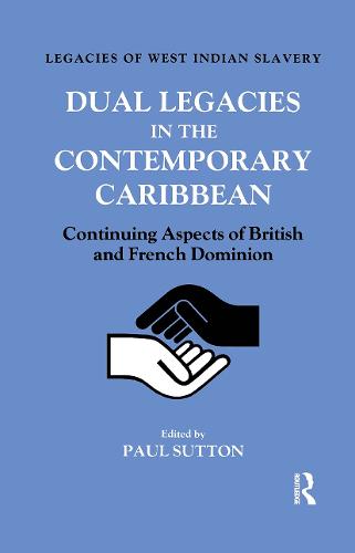 Dual Legacies in the Contemporary Caribbean