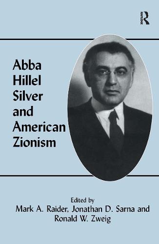 Abba Hillel Silver and American Zionism
